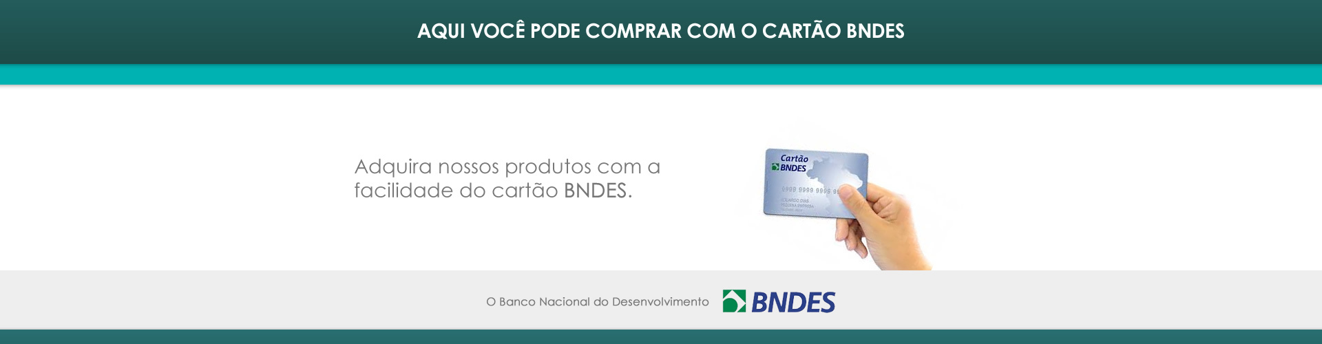 Aqui você pode comprar com o bndes